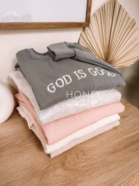 Embroidered GOD IS GOOD Sweatshirt - Blossom~n~Bloom