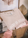 Embroidered GOD IS GOOD Sweatshirt - Blossom~n~Bloom