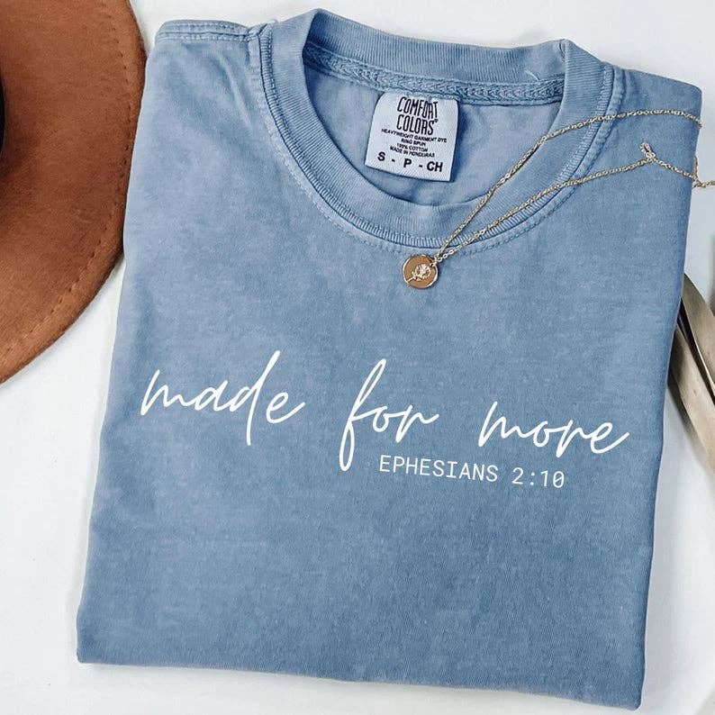 Made For More🙏 Comfort Color Graphic Tee - Blossom~n~Bloom