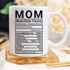Mother's Day Coffee Mug - Mom Nutrition Facts - | Blossom~n~Bloom