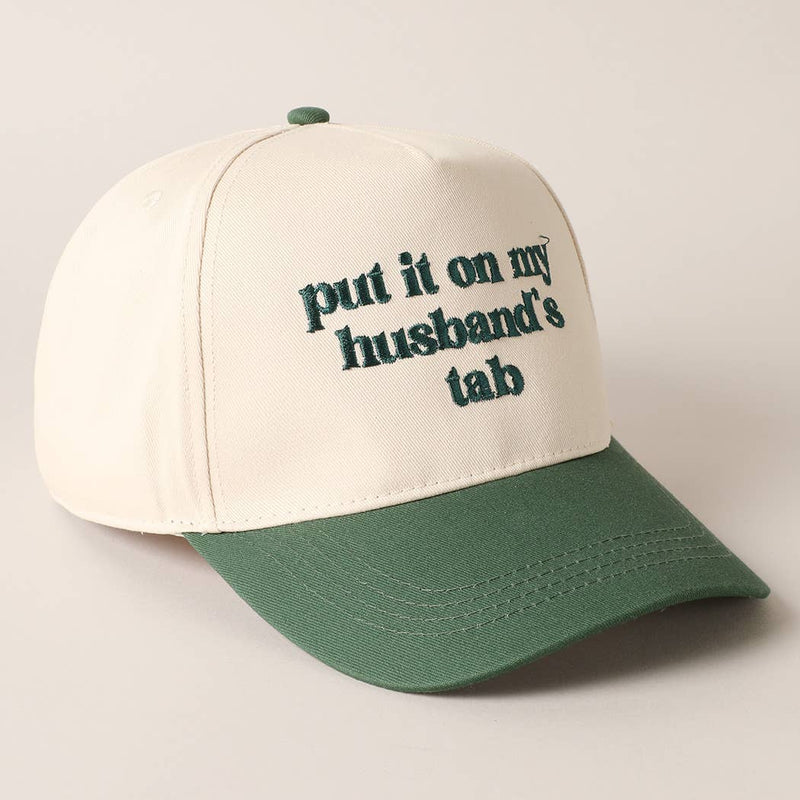 Put it on my husband's tab Embroidery Canvas Cap - Blossom~n~Bloom