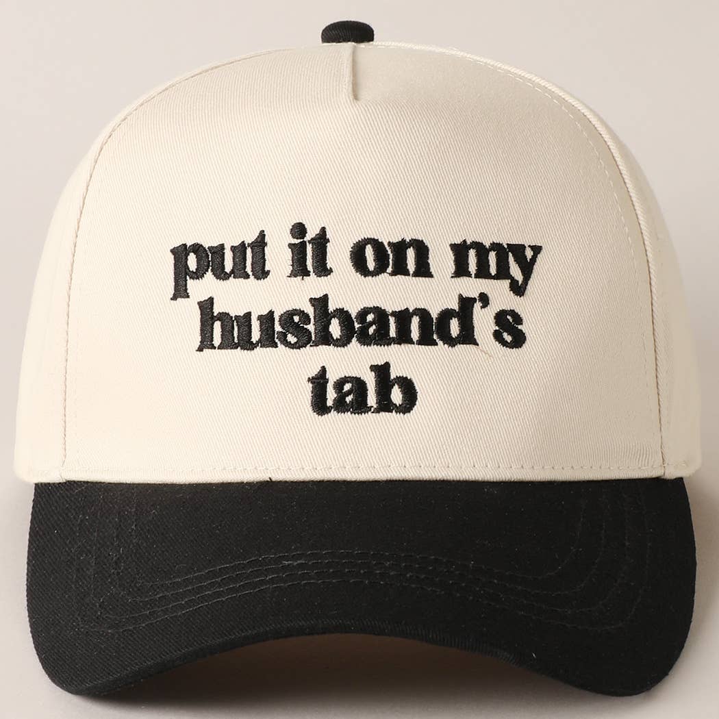 Put it on my husband's tab Embroidery Canvas Cap - Blossom~n~Bloom