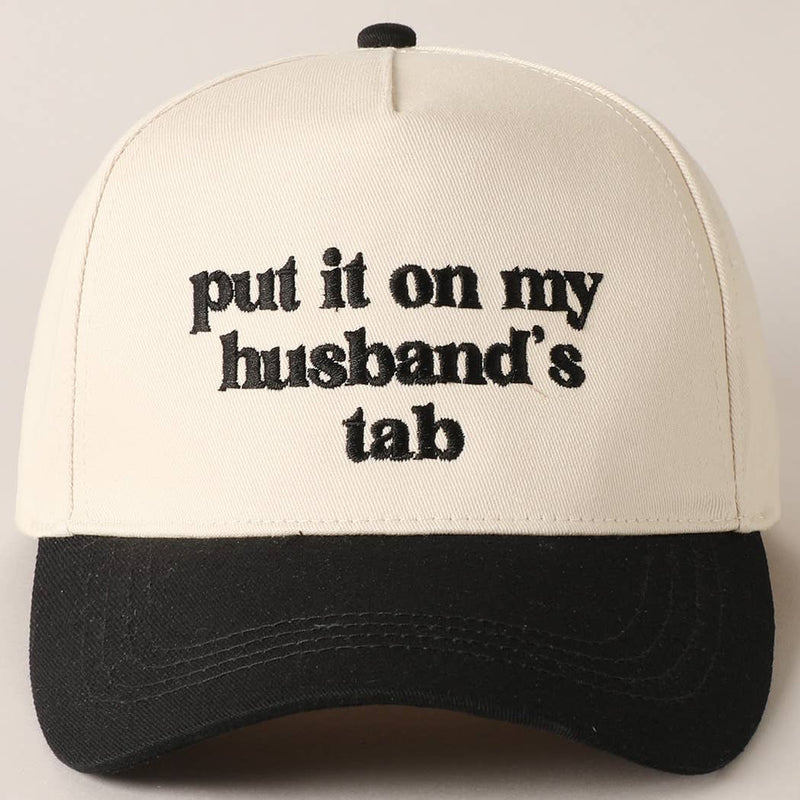Put it on my husband's tab Embroidery Canvas Cap - Blossom~n~Bloom