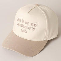 Put it on my husband's tab Embroidery Canvas Cap - Blossom~n~Bloom
