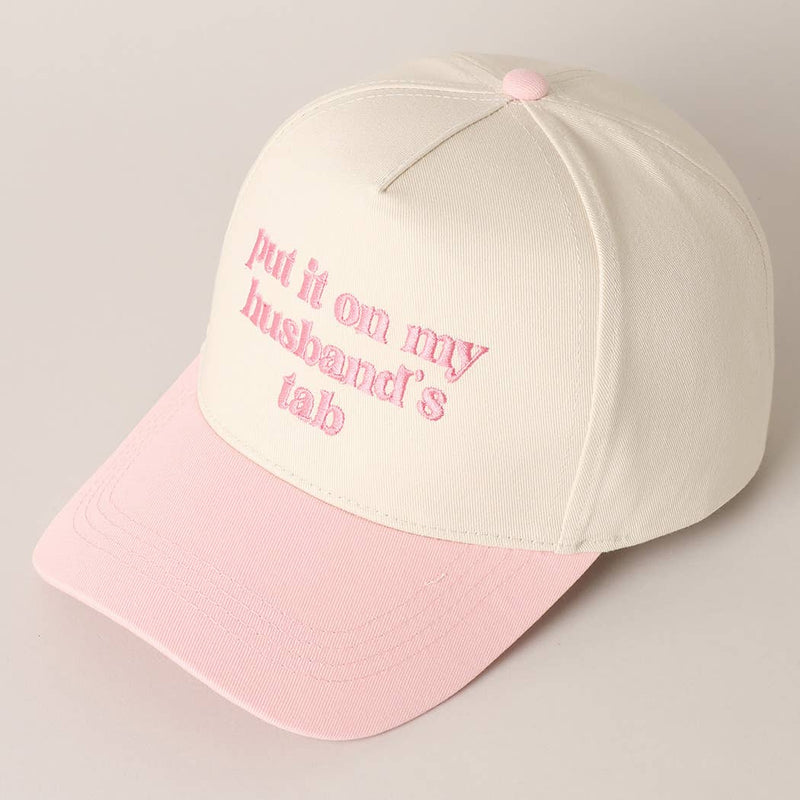 Put it on my husband's tab Embroidery Canvas Cap - Blossom~n~Bloom