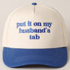 Put it on my husband's tab Embroidery Canvas Cap - Blossom~n~Bloom
