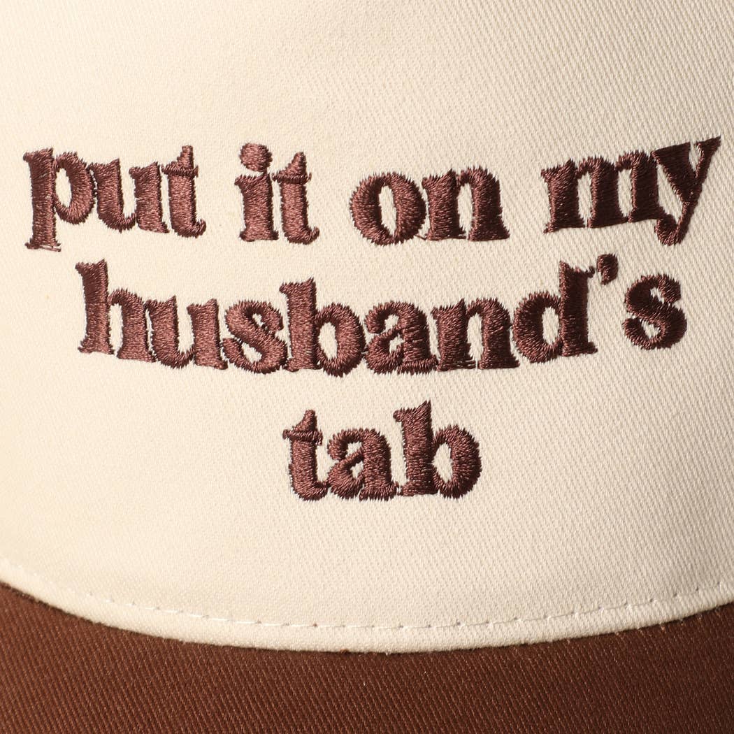 Put it on my husband's tab Embroidery Canvas Cap - Blossom~n~Bloom