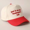 Put it on my husband's tab Embroidery Canvas Cap - Blossom~n~Bloom