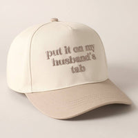 Put it on my husband's tab Embroidery Canvas Cap - Blossom~n~Bloom