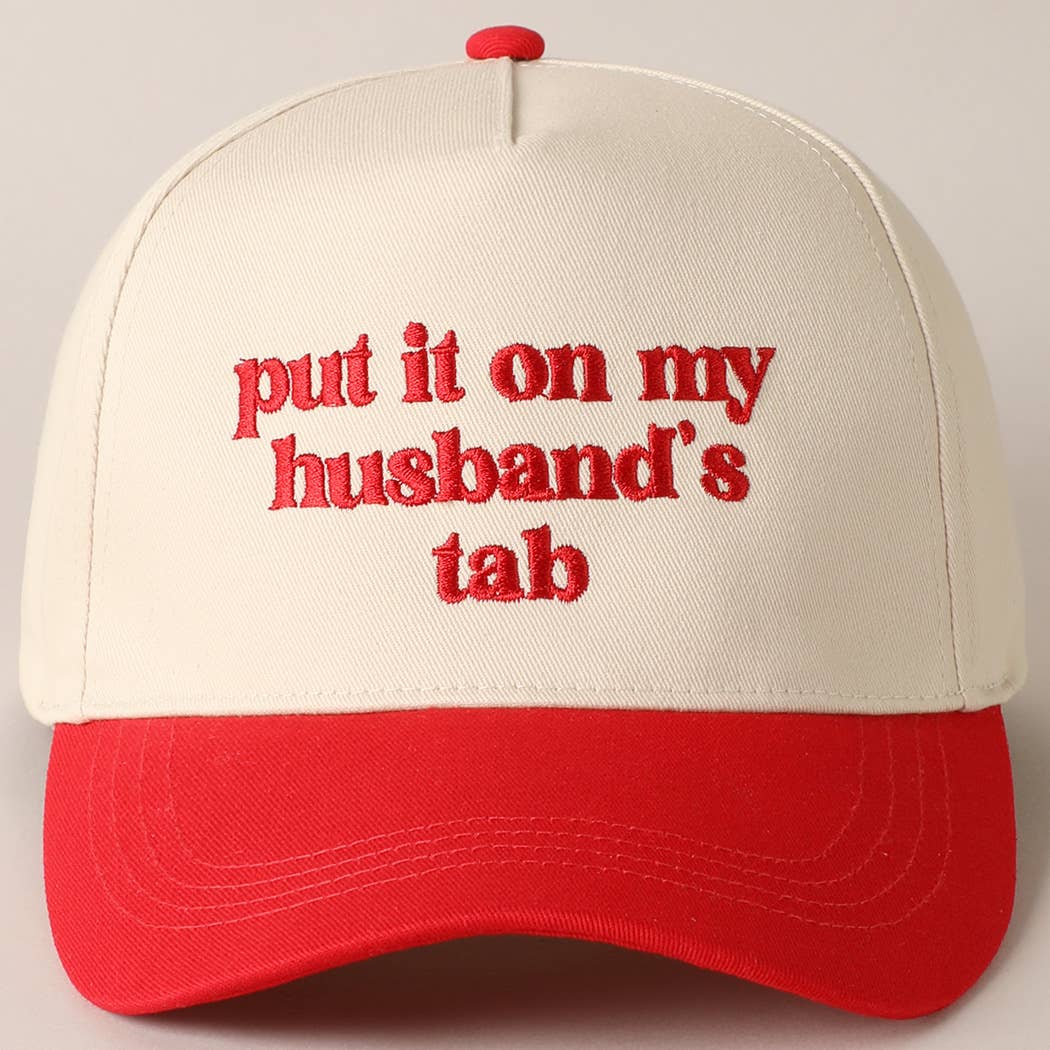 Put it on my husband's tab Embroidery Canvas Cap - Blossom~n~Bloom