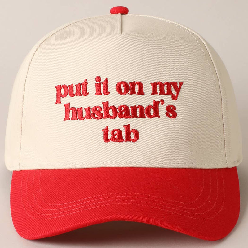 Put it on my husband's tab Embroidery Canvas Cap - Blossom~n~Bloom