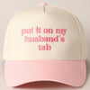 Put it on my husband's tab Embroidery Canvas Cap - Blossom~n~Bloom