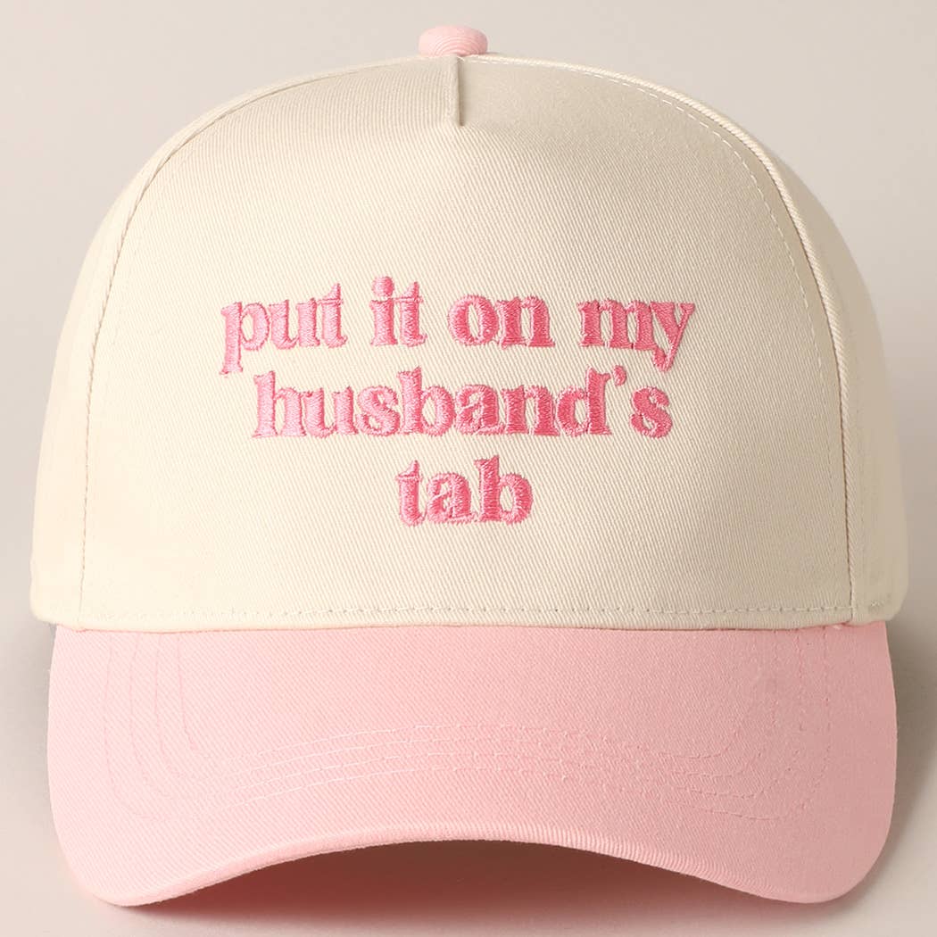 Put it on my husband's tab Embroidery Canvas Cap - Blossom~n~Bloom