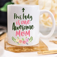 This Lady Is One Awesome Mom Coffee Mug | Blossom~n~Bloom
