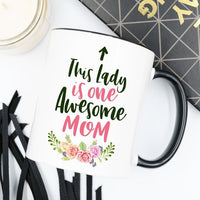 This Lady Is One Awesome Mom Coffee Mug | Blossom~n~Bloom